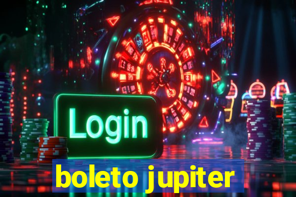 boleto jupiter